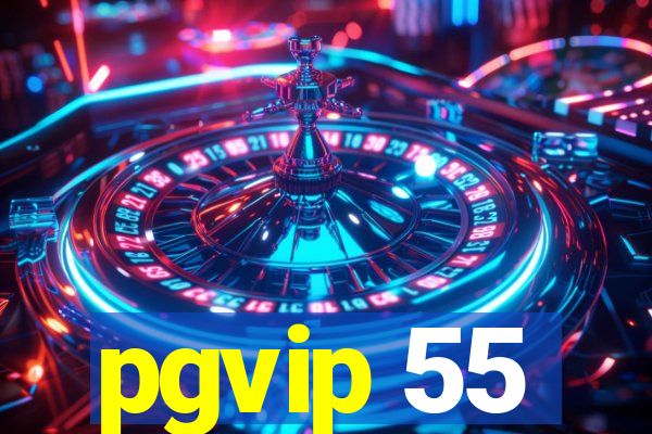 pgvip 55